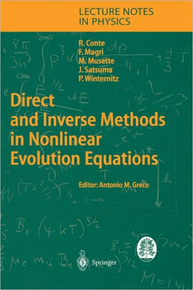 Direct and Inverse Methods in Nonlinear Evolution Equations: Lectures Given at the C.I.M.E. Summer School Held in Cetraro, Italy, September 5-12, 1999