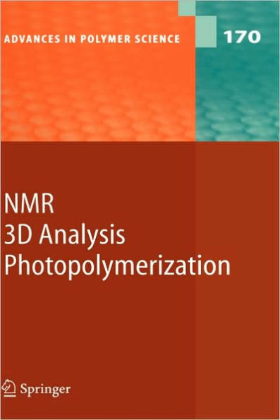 NMR ï¿½ 3D Analysis ï¿½ Photopolymerization / Edition 1