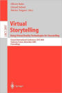 Virtual Storytelling; Using Virtual Reality Technologies for Storytelling: Second International Conference, ICVS 2003, Toulouse, France, November 20-21, 2003, Proceedings