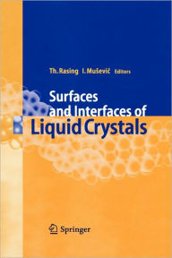 Title: Surfaces and Interfaces of Liquid Crystals / Edition 1, Author: Theo Rasing
