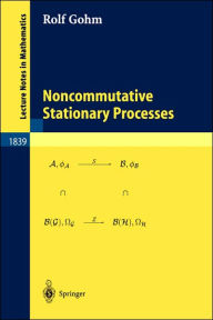 Title: Noncommutative Stationary Processes / Edition 1, Author: Rolf Gohm