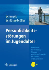 Title: Persönlichkeitsstörungen im Jugendalter / Edition 1, Author: Klaus Schmeck