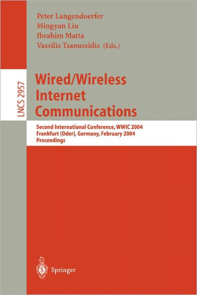 Wired/Wireless Internet Communications: Second International Conference, WWIC 2004, Frankfurt/Oder, Germany, February 4-6, 2004, Proceedings / Edition 1