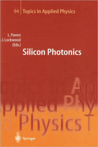 Title: Silicon Photonics / Edition 1, Author: Lorenzo Pavesi