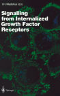 Signalling from Internalised Growth Factor Receptors / Edition 1