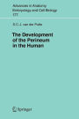 The Development of the Perineum in the Human: A Comprehensive Histological Study with a Special Reference to the Role of the Stromal Components / Edition 1
