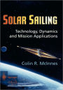 Solar Sailing: Technology, Dynamics and Mission Applications / Edition 1