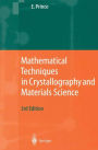 Mathematical Techniques in Crystallography and Materials Science