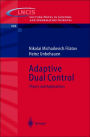 Adaptive Dual Control: Theory and Applications