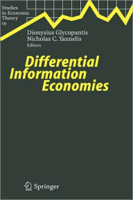 Title: Differential Information Economies / Edition 1, Author: Dionysius Glycopantis