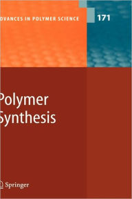 Title: Polymer Synthesis / Edition 1, Author: Y. Furusho