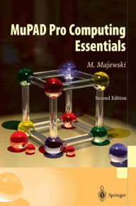 Title: MuPAD Pro Computing Essentials / Edition 2, Author: Miroslaw Majewski