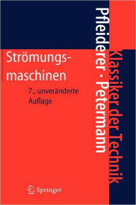 Title: Strömungsmaschinen / Edition 7, Author: Carl Pfleiderer