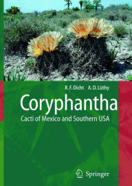 Coryphantha: Cacti of Mexico and Southern USA / Edition 1