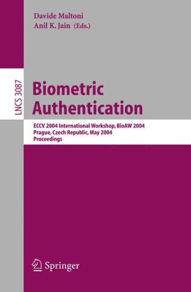 Biometric Authentication: ECCV 2004 International Workshop, BioAW 2004, Prague, Czech Republic, May 15, 2004, Proceedings / Edition 1