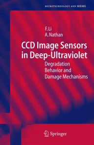 Title: CCD Image Sensors in Deep-Ultraviolet: Degradation Behavior and Damage Mechanisms, Author: Flora Li
