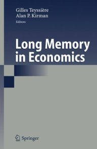 Title: Long Memory in Economics / Edition 1, Author: Gilles Teyssière