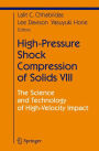 High-Pressure Shock Compression of Solids VIII: The Science and Technology of High-Velocity Impact / Edition 1