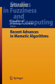 Title: Recent Advances in Memetic Algorithms / Edition 1, Author: William E. Hart