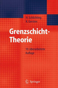 Title: Grenzschicht-Theorie / Edition 10, Author: H. Schlichting