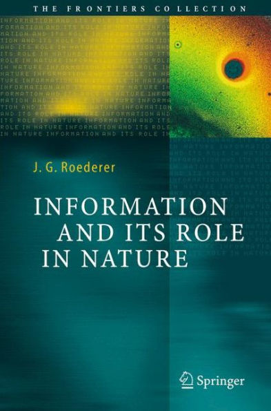 Information and Its Role in Nature / Edition 1