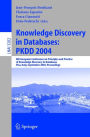 Knowledge Discovery in Databases: PKDD 2004: 8th European Conference on Principles and Practice of Knowledge Discovery in Databases, Pisa, Italy, September 20-24, 2004, Proceedings