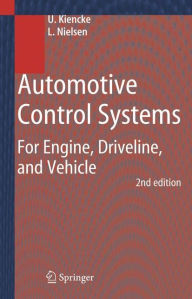 Title: Automotive Control Systems: For Engine, Driveline, and Vehicle / Edition 2, Author: Uwe Kiencke