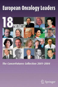 Title: European Oncology Leaders: The CancerFutures Collection 2001-2004, Author: European School of Oncology
