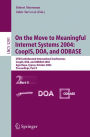 On the Move to Meaningful Internet Systems 2004: CoopIS, DOA, and ODBASE: OTM Confederated International Conferences, CoopIS, DOA, and ODBASE 2004, Agia Napa, Cyprus, October 25-29, 2004. Proceedings. Part II