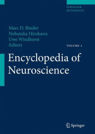 Title: Encyclopedia of Neuroscience / Edition 1, Author: Marc D. Binder