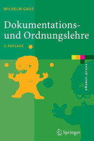 Title: Dokumentations- und Ordnungslehre: Theorie und Praxis des Information Retrieval, Author: Wilhelm Gaus