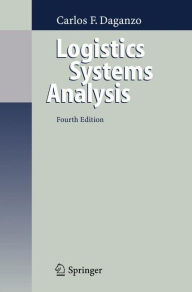 Title: Logistics Systems Analysis / Edition 4, Author: Carlos F. Daganzo