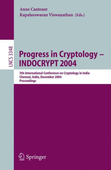 Progress in Cryptology - INDOCRYPT 2004: 5th International Conference on Cryptology in India, Chennai, India, December 20-22, 2004, Proceedings / Edition 1