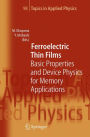 Ferroelectric Thin Films: Basic Properties and Device Physics for Memory Applications