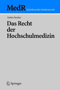 Title: Das Recht der Hochschulmedizin / Edition 1, Author: Stefan Becker