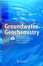 Groundwater Geochemistry: A Practical Guide to Modeling of Natural and Contaminated Aquatic Systems / Edition 1