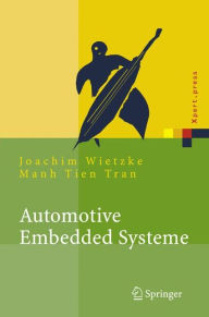 Title: Automotive Embedded Systeme: Effizfientes Framework - Vom Design zur Implementierung, Author: Joachim Wietzke