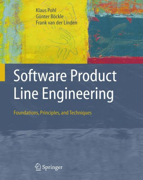 Software Product Line Engineering: Foundations, Principles and Techniques / Edition 1