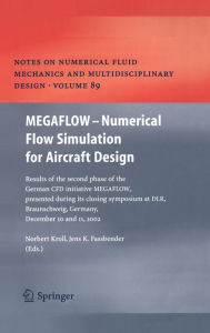 Title: MEGAFLOW - Numerical Flow Simulation for Aircraft Design: Results of the second phase of the German CFD initiative MEGAFLOW, presented during its closing symposium at DLR, Braunschweig, Germany, December 10 and 11, 2002 / Edition 1, Author: Norbert Kroll