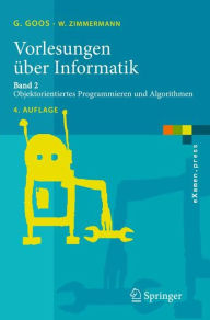Title: Vorlesungen ï¿½ber Informatik: Band 2: Objektorientiertes Programmieren und Algorithmen / Edition 4, Author: Gerhard Goos