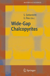 Title: Wide-Gap Chalcopyrites / Edition 1, Author: Susanne Siebentritt