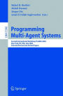 Programming Multi-Agent Systems: Second International Workshop ProMAS 2004, New York, NY, July 20, 2004, Selected Revised and Invited Papers / Edition 1