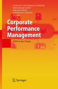 Title: Corporate Performance Management: ARIS in der Praxis / Edition 1, Author: August-Wilhelm Scheer