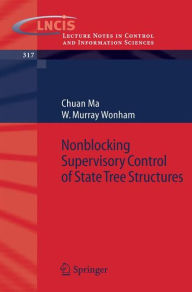 Title: Nonblocking Supervisory Control of State Tree Structures / Edition 1, Author: Chuan Ma
