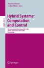 Hybrid Systems: Computation and Control: 8th International Workshop, HSCC 2005, Zurich, Switzerland, March 9-11, 2005, Proceedings / Edition 1