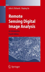 Remote Sensing Digital Image Analysis: An Introduction / Edition 4
