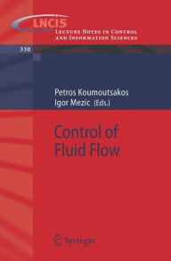 Title: Control of Fluid Flow / Edition 1, Author: Petros Koumoutsakos