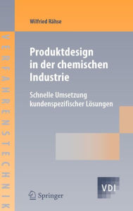 Title: Produktdesign in der chemischen Industrie: Schnelle Umsetzung kundenspezifischer Lösungen / Edition 1, Author: Wilfried Rähse