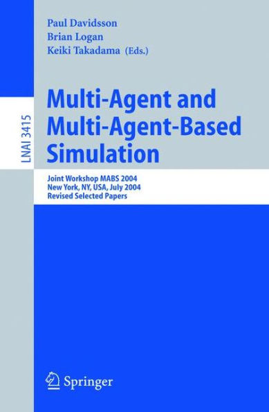 Multi-Agent and Multi-Agent-Based Simulation: Joint Workshop MABS 2004