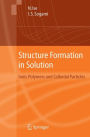 Structure Formation in Solution: Ionic Polymers and Colloidal Particles